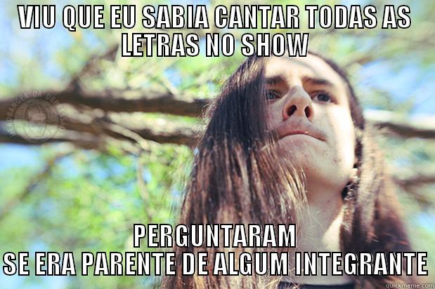 VIU QUE EU SABIA CANTAR TODAS AS LETRAS NO SHOW PERGUNTARAM SE ERA PARENTE DE ALGUM INTEGRANTE Misc