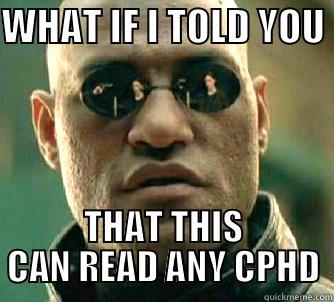 WHAT IF I TOLD YOU  THAT THIS CAN READ ANY CPHD Matrix Morpheus