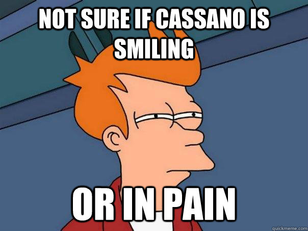 not sure if cassano is smiling or in pain  Futurama Fry