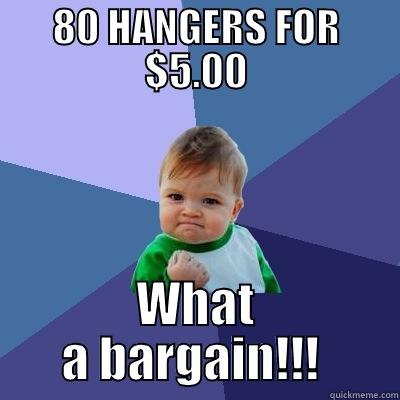 80 HANGERS FOR $5.00 WHAT A BARGAIN!!!  Success Kid