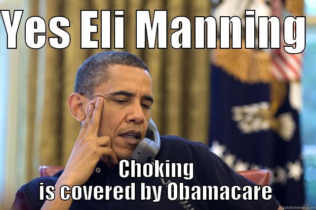 YES ELI MANNING  CHOKING IS COVERED BY OBAMACARE Misc