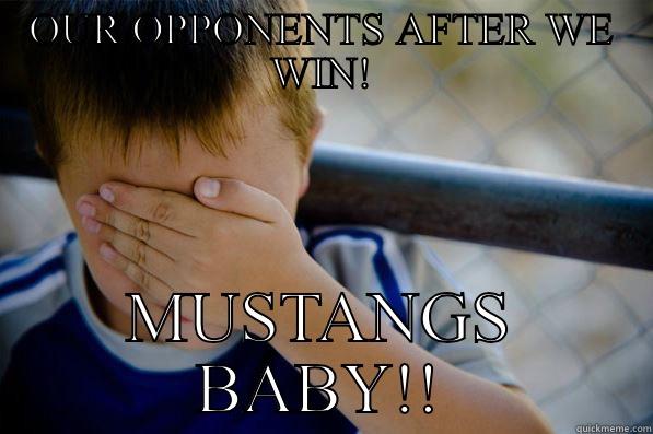 OUR OPPONENTS AFTER WE WIN! MUSTANGS BABY!! Confession kid