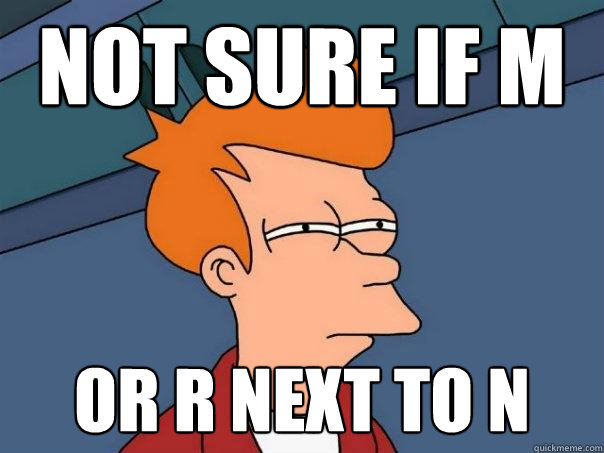 Not sure if m or r next to n  Futurama Fry