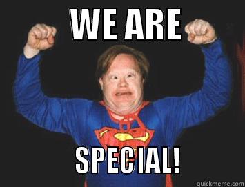 Super Special -           WE ARE                      SPECIAL!          Misc