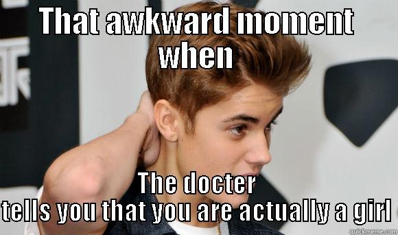 Jb is a girl - THAT AWKWARD MOMENT WHEN THE DOCTER TELLS YOU THAT YOU ARE ACTUALLY A GIRL Misc