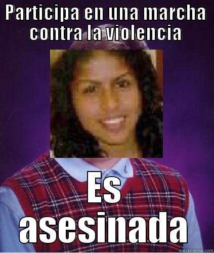 PARTICIPA EN UNA MARCHA CONTRA LA VIOLENCIA ES ASESINADA Misc