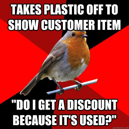 Takes plastic off to show customer item 