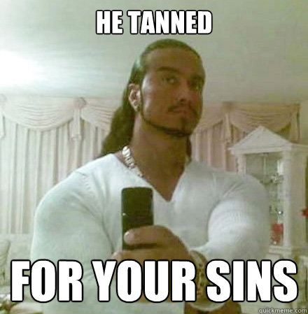 He tanned For your sins   Guido Jesus