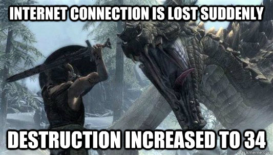 internet connection is lost suddenly destruction increased to 34  Skyrim Logic