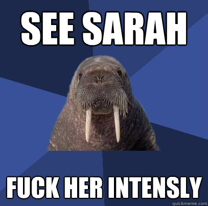 See sarah Fuck her intensly  Web Developer Walrus