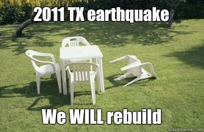 2011 TX earthquake We WILL rebuild  