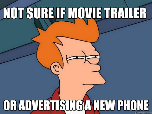 not sure if movie trailer or advertising a new phone  Futurama Fry