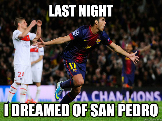 Last night I dreamed of San Pedro - Last night I dreamed of San Pedro  sanpedro