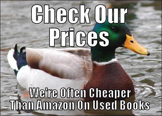 Off Campus Store - CHECK OUR PRICES WE'RE OFTEN CHEAPER THAN AMAZON ON USED BOOKS Actual Advice Mallard