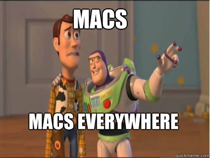 macs macs everywhere  woody and buzz