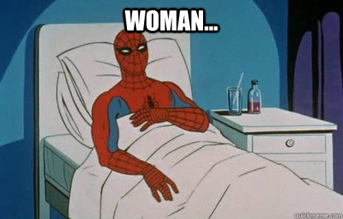 Woman...   Spiderman cancer