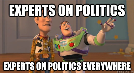 experts on politics experts on politics everywhere  Toy Story Everywhere