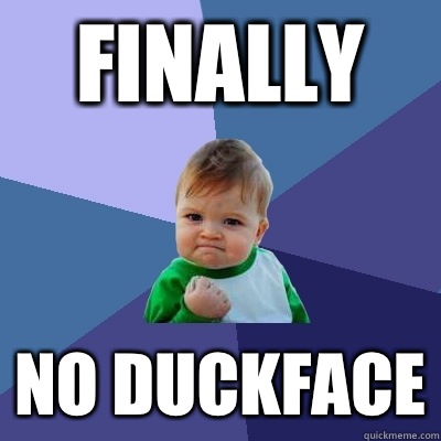 Finally no duckface  Success Kid