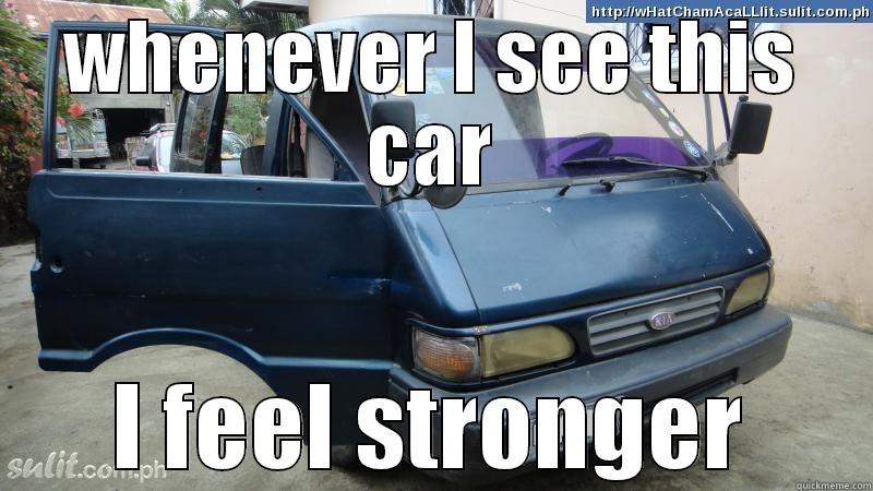 well hahah - WHENEVER I SEE THIS CAR I FEEL STRONGER Misc