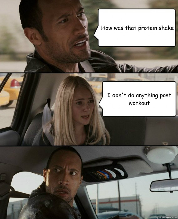 How was that protein shake I don't do anything post workout  The Rock Driving