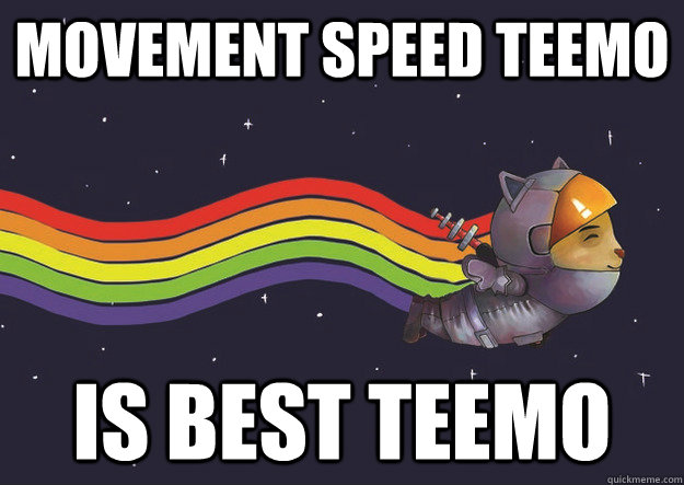 Movement Speed Teemo Is best Teemo  