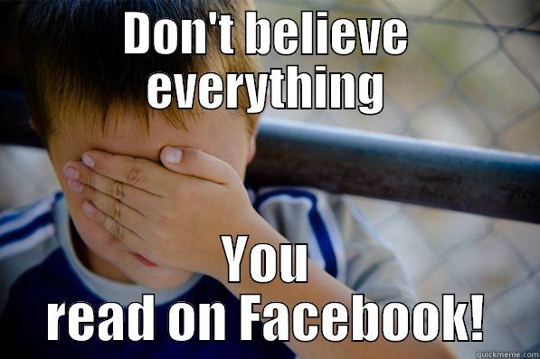 DON'T BELIEVE EVERYTHING YOU READ ON FACEBOOK! Confession kid