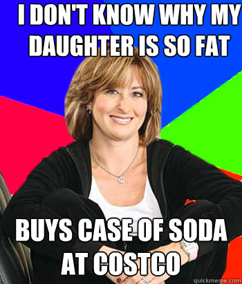 I don't know why my daughter is so fat Buys Case Of Soda At Costco  Sheltering Suburban Mom