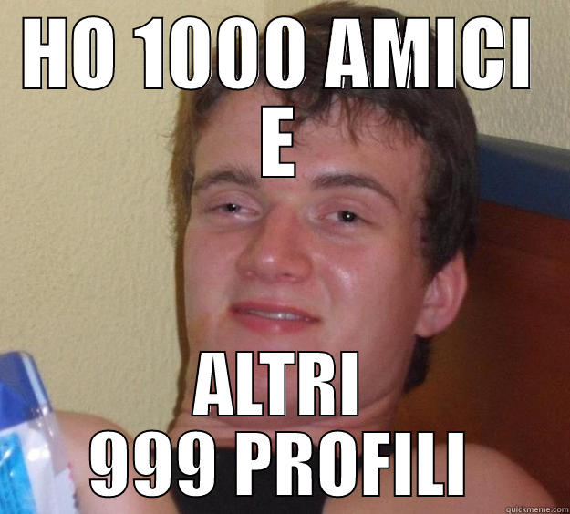 HO 1000 AMICI E ALTRI 999 PROFILI 10 Guy