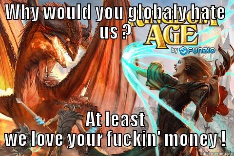 GREE LOVES U - WHY WOULD YOU GLOBALY HATE US ? AT LEAST WE LOVE YOUR FUCKIN' MONEY ! Misc