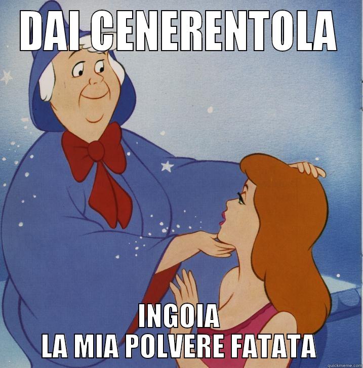 PORCO DIO - DAI CENERENTOLA INGOIA LA MIA POLVERE FATATA Misc