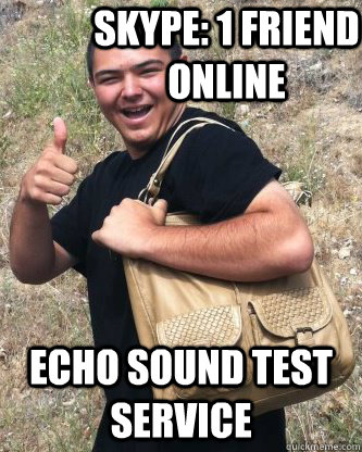 Skype: 1 friend online Echo Sound Test Service - Skype: 1 friend online Echo Sound Test Service  planells