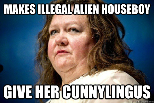 Makes illegal alien houseboy give her cunnylingus  Spiteful Billionaire