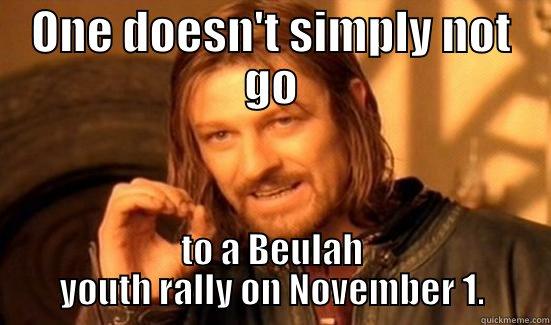 Youth Rally - ONE DOESN'T SIMPLY NOT GO TO A BEULAH YOUTH RALLY ON NOVEMBER 1. Boromir