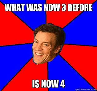 What was now 3 before is now 4  Socially Awkward Tony Horton