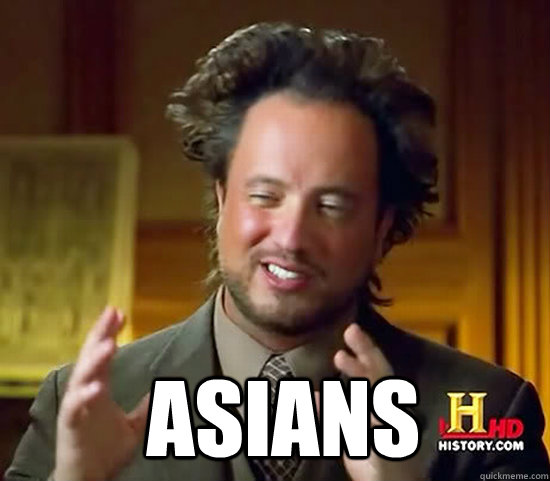   Asians  Ancient Aliens