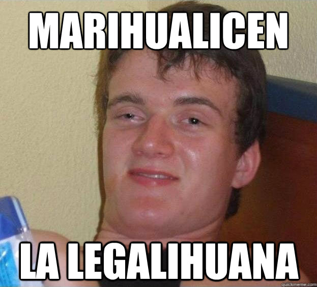 Marihualicen La legalihuana Caption 3 goes here  The High Guy