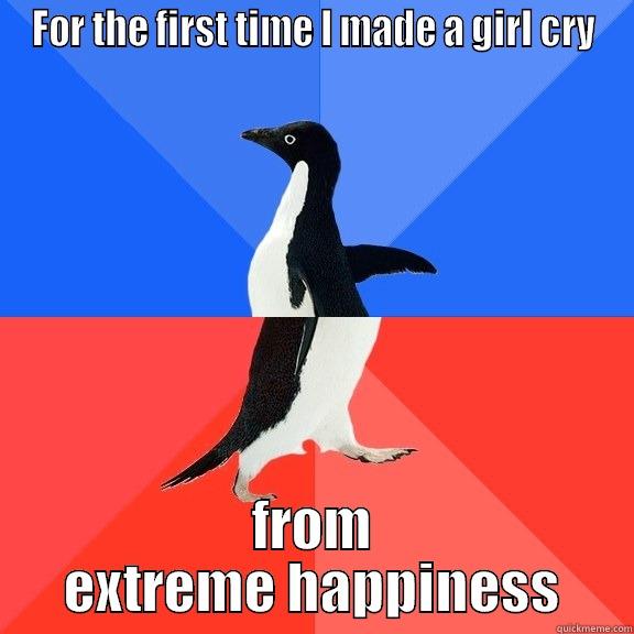 FOR THE FIRST TIME I MADE A GIRL CRY FROM EXTREME HAPPINESS Socially Awkward Awesome Penguin