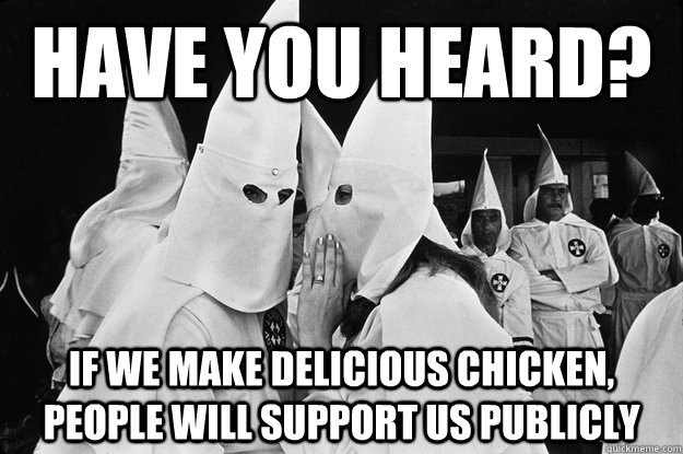 Have you heard? if we make delicious chicken, people will support us publicly  Gossiping KKK