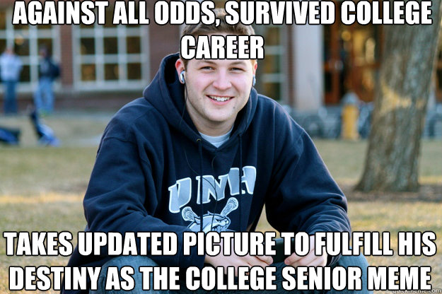 against all odds, survived college career takes updated picture to fulfill his destiny as the college senior meme  