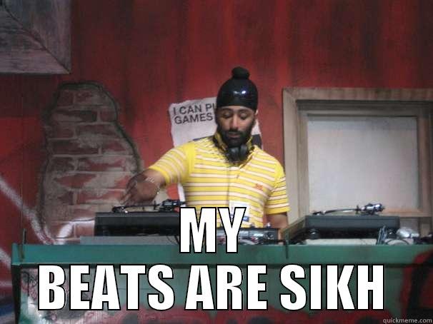 Sikh DJ -  MY BEATS ARE SIKH Misc