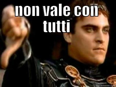 NON VALE CON TUTTI  Downvoting Roman