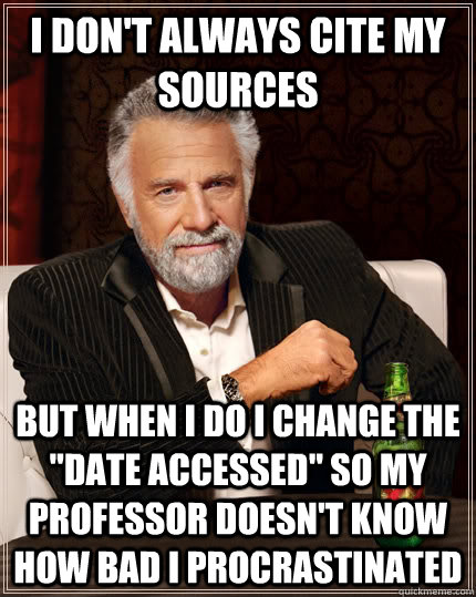 I don't always cite my sources but when I do I change the 