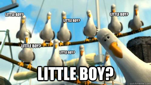 little boy? little boy? little boy? little boy? little boy? little boy?  Finding Nemo Seagulls