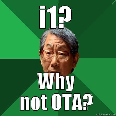 I1? WHY NOT OTA? High Expectations Asian Father