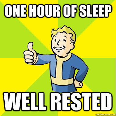 one hour of sleep well rested  Fallout new vegas