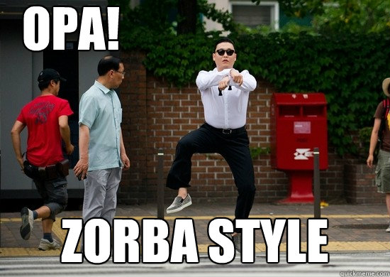 OPA! Zorba style - OPA! Zorba style  opa zorba style