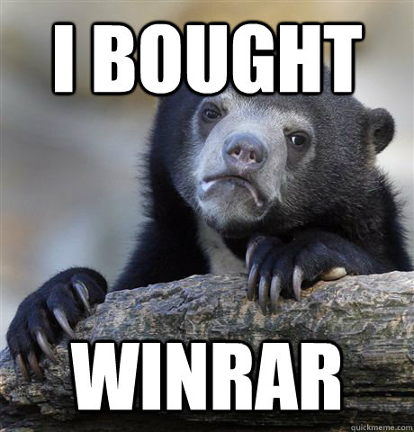 I bought winrar  Confession Bear