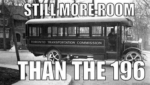 Ode To TTC -         STILL MORE ROOM           THAN THE 196 Misc