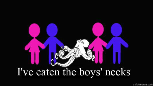 I've eaten the boys' necks  