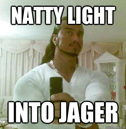 Natty Light Into Jager  Guido Jesus